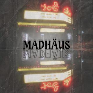 MadHäus