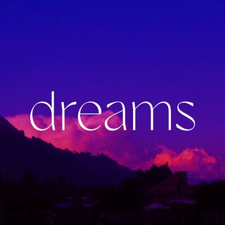 Dreams