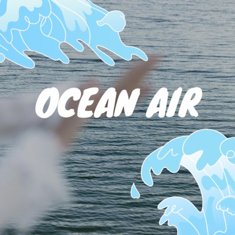 OCEAN AIR | Boomplay Music