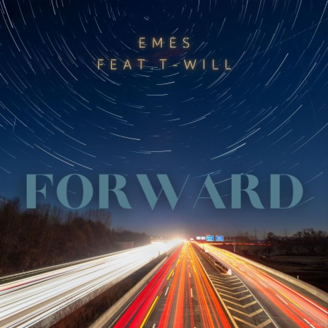 Forward ft. T-Will | Boomplay Music