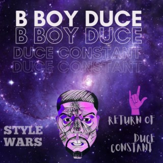 Style Wars the Return of Duce Constant