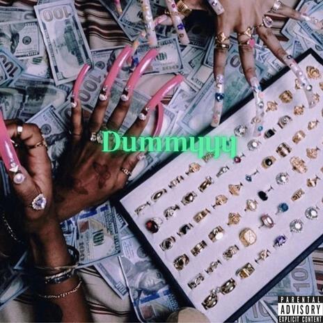 Dummyyy | Boomplay Music