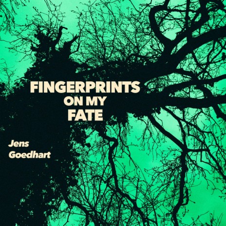 Fingerprints On My Fate | Boomplay Music