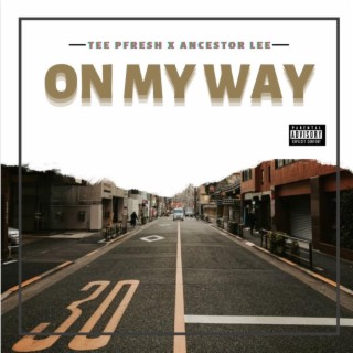 On My Way (feat. ANCESTOR LEE)