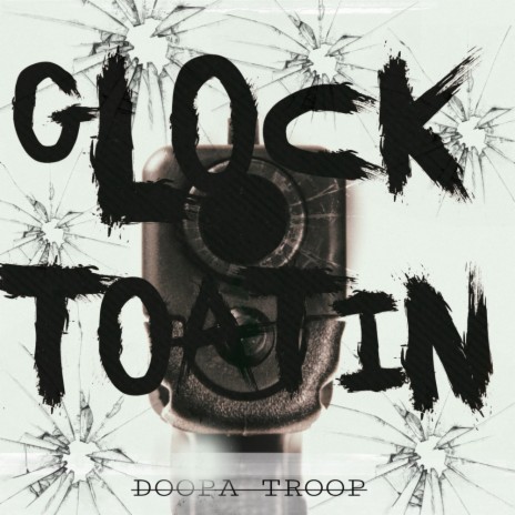 GLOCK' TOATIN | Boomplay Music