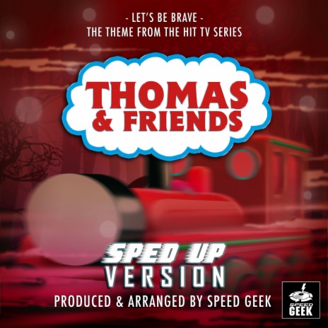 Let's Be Brave (1984) [From Thomas & Friends] (Sped-Up Version) | Boomplay Music