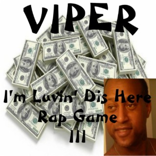 I'm Luvin' Dis Here Rap Game 3