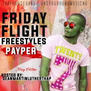 Friday Flight Freestyles