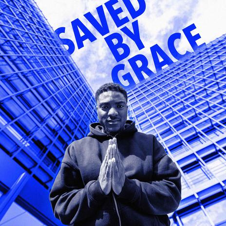 SAVED BY GRACE | Boomplay Music