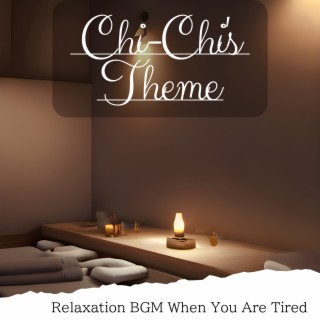 Relaxation BGM When You Are Tired