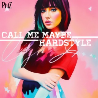 Calle me maybe (Hardstyle)