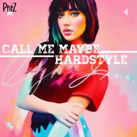 Calle me maybe (Hardstyle) | Boomplay Music