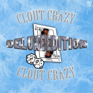 Clout Crazy Deluxe Edition