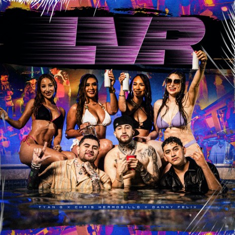 LVR ft. Chris Hermosillo & Danny Felix | Boomplay Music