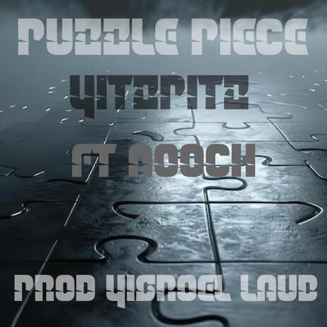 Puzzle Piece ft. Nooch Kastel | Boomplay Music