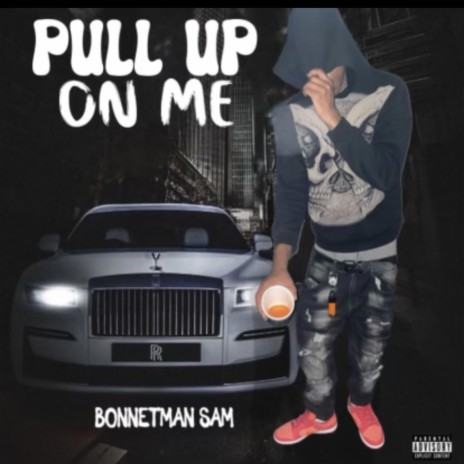 Pull up on me | Boomplay Music