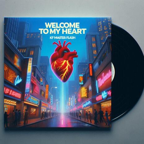 Welcome to My Heart | Boomplay Music