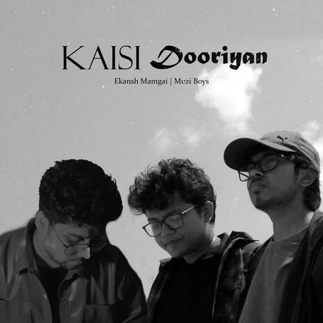 Kaisi Dooriyan ft. Muzi Boys