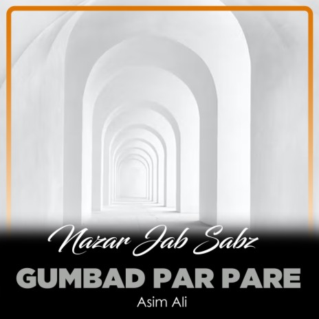 Nazar Jab Sabz Gumbad Par Pare | Boomplay Music