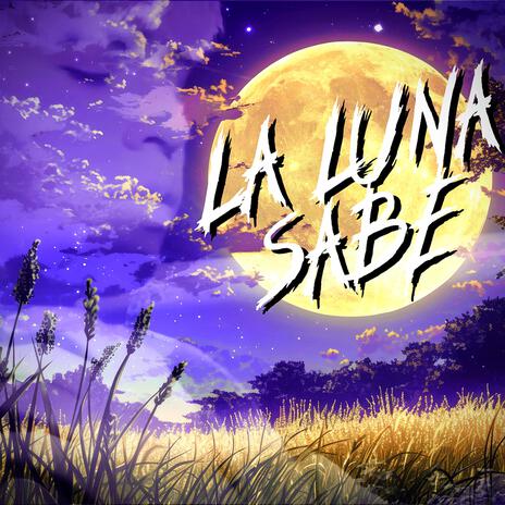 la luna sabe cuanto te ame | Boomplay Music