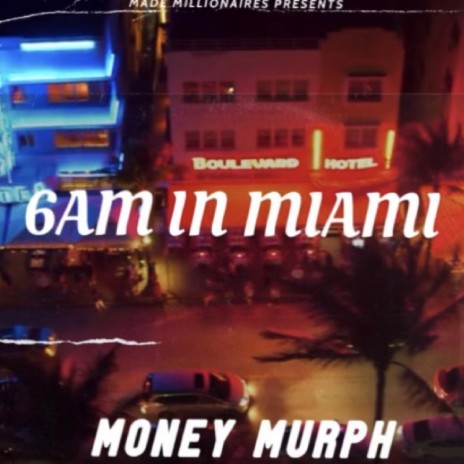 6AM IN MIAMI | Boomplay Music