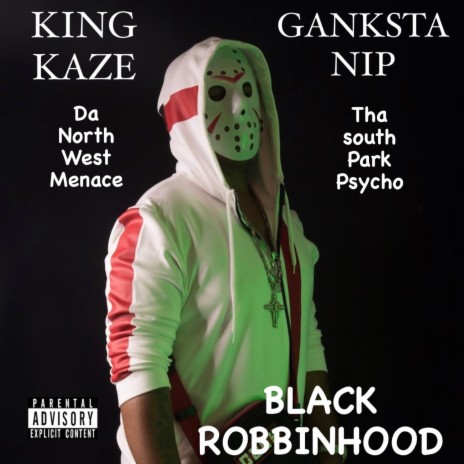 Black Robbinhood ft. Ganksta Nip | Boomplay Music