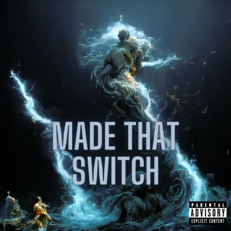 MADE THAT SWITCH | Boomplay Music