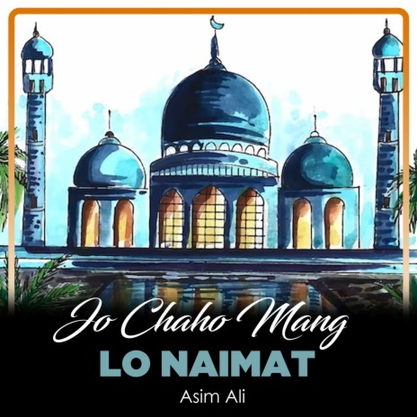 Jo Chaho Mang Lo Naimat | Boomplay Music