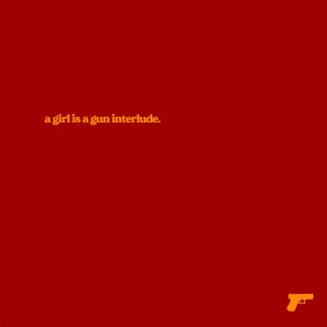 a girl is a gun interlude. | Boomplay Music