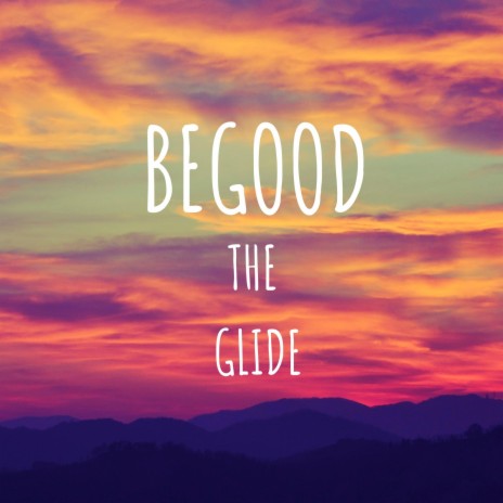 Begood | Boomplay Music