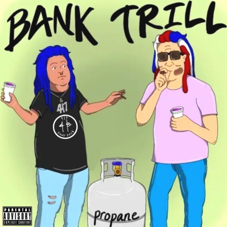 Bank Trill Propane ft. Hank Trill | Boomplay Music