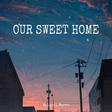 Our Sweet Home