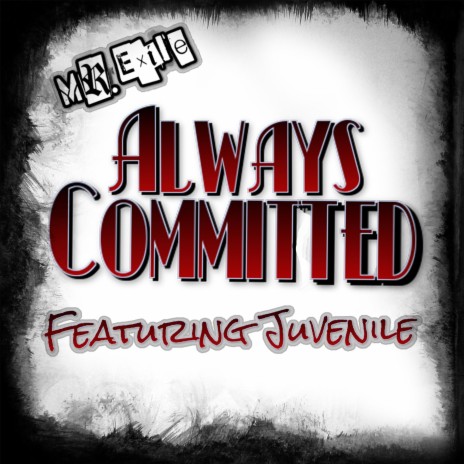 Always Committed ft. Juvenile | Boomplay Music