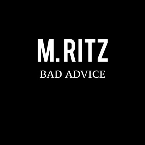 Bad Advice | Boomplay Music