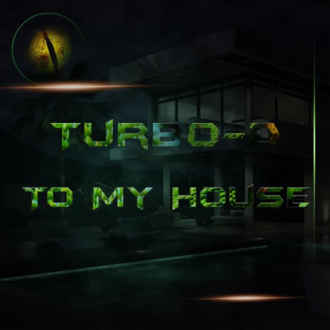 To My House | Boomplay Music