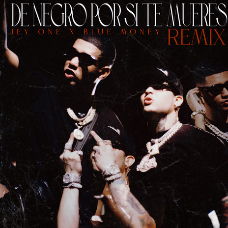 De Negro por Si Te Mueres (Remix) ft. Bluemoney | Boomplay Music