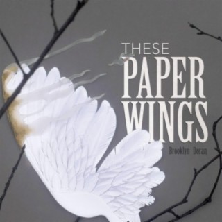 These Paper Wings