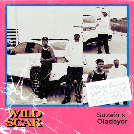 Wild Scar ft. Oladayor | Boomplay Music