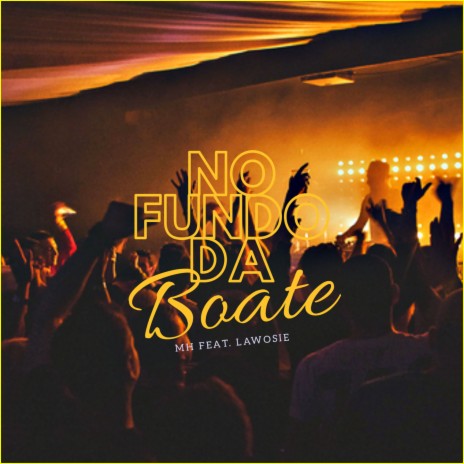 No Fundo Da Boate ft. Lawosie | Boomplay Music