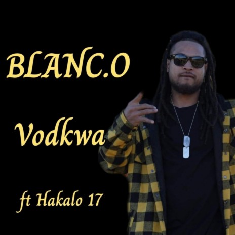 Vodkwa ft. Hakalo 17