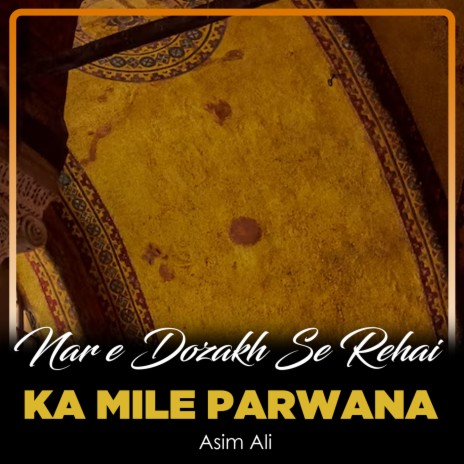 Nar e Dozakh Se Rehai Ka Mile Parwana | Boomplay Music