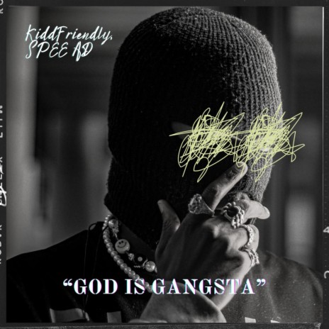 GOD IS GANGSTA ft. Spee AD & Ndup | Boomplay Music