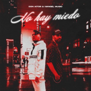 No Hay Miedo ft. Ivangel Music lyrics | Boomplay Music