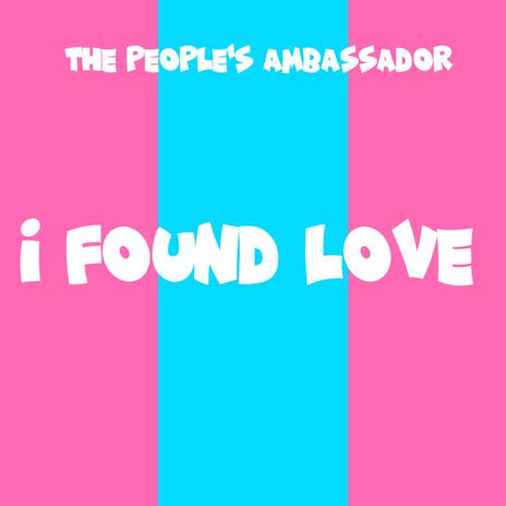 I Found Love | Boomplay Music