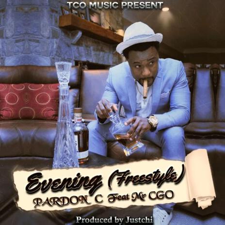 EVENING (FREESTYLE) ft. MR. C.G.O