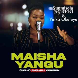 Maisha Yangu (B'Ola) (Live) ft. Yinka Okeleye lyrics | Boomplay Music