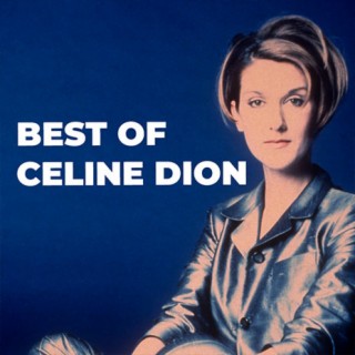 Best of Celine Dion | Boomplay Music