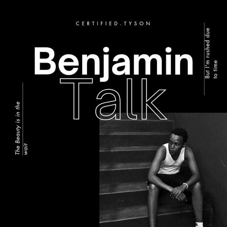 Benjamin Talk | Boomplay Music