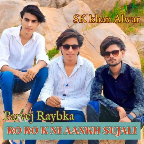 Ro Ro K Ni Aankh Sujali | Boomplay Music