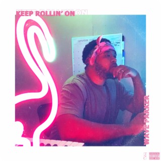 Keep Rollin' On lyrics | Boomplay Music